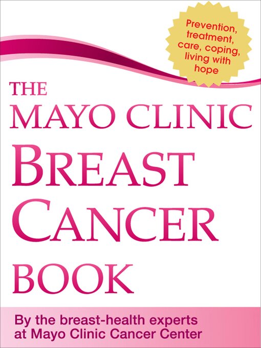 Title details for The Mayo Clinic Breast Cancer Book by Mayo Clinic Cancer Center - Available